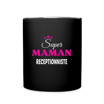 Super maman receptionniste citation - Mug uni - noir - Devant