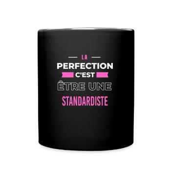 La perfection, c'est être une standardiste - Mug uni - noir - Devant