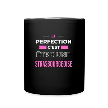 La perfection, c'est être une Strasbourgeoise - Mug uni - noir - Devant