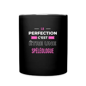 La perfection, c'est être une spéléologue - Mug uni - noir - Devant