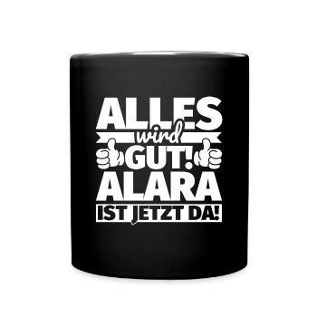 Alara Vorname Geschenk lustiger Spruch - Tasse einfarbig - Schwarz - Vorne