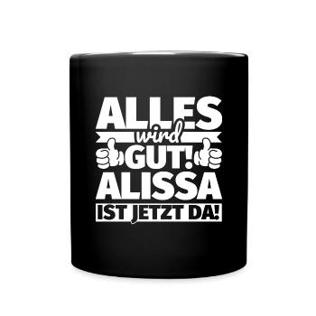 Alissa Vorname Geschenk lustiger Spruch - Tasse einfarbig - Schwarz - Vorne