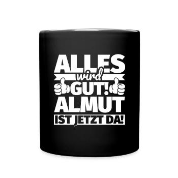 Almut Vorname Geschenk lustiger Spruch - Tasse einfarbig - Schwarz - Vorne