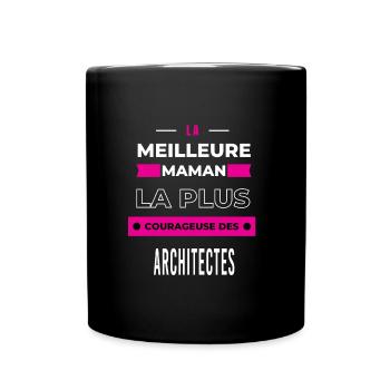 Le meilleur maman, le plus courageuse architectes - Mug uni - noir - Devant