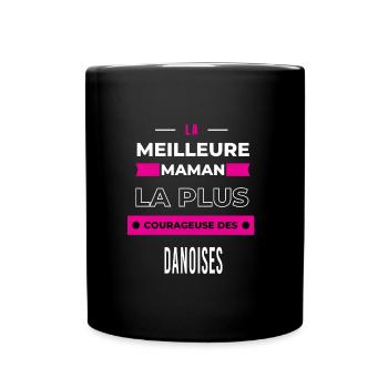 Le meilleur maman, le plus courageuse des Danoises - Mug uni - noir - Devant