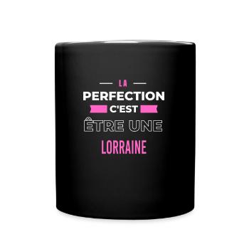 La perfection, c'est être une Lorraine - Mug uni - noir - Devant