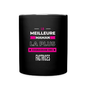 La meilleure maman plus courageuse des factrices - Mug uni - noir - Devant