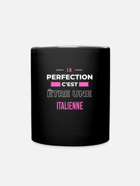La perfection, c'est être une Italienne - Mug uni - noir