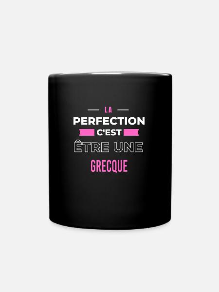 La perfection, c'est être une Grecque - Mug uni - noir