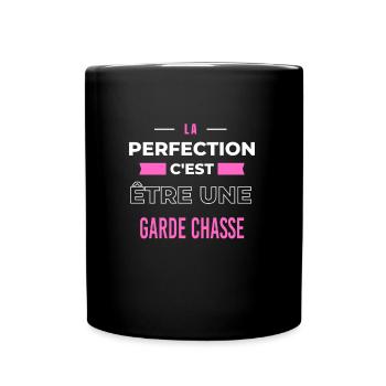 La perfection, c'est être une garde chasse - Mug uni - noir - Devant