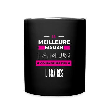 La meilleure maman plus courageuse des libraires - Mug uni - noir - Devant