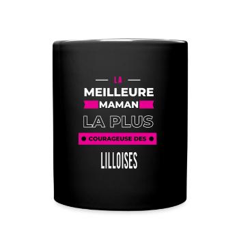 La meilleure maman plus courageuse des Lilloises - Mug uni - noir - Devant