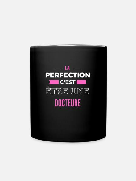 La perfection, c'est être une docteure - Mug uni - noir