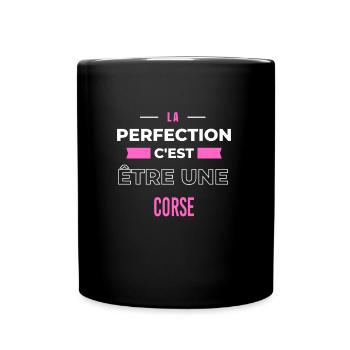 La perfection, c'est être une Corse - Mug uni - noir - Devant