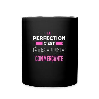 La perfection, c'est être une commerçante - Mug uni - noir - Devant