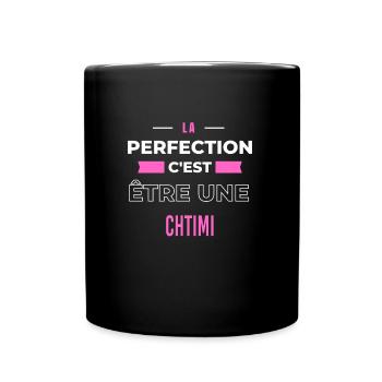 La perfection, c'est être une chtimi - Mug uni - noir - Devant