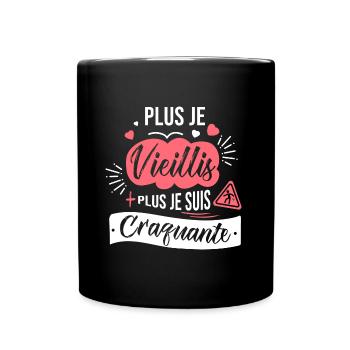 plus je vieillis plus craquante drôle anniversaire - Mug uni - noir - Devant