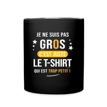 je ne suis pas gros c est le t shirt trop petit - Mug uni - noir - Devant