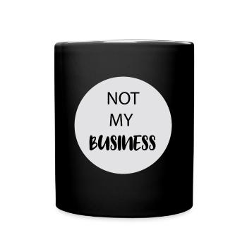 Pas ma chemise de dictons d'affaires - Mug uni - noir - Devant