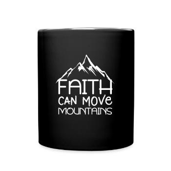 Glaube kann Berge versetzen Bibelzitate christlich - Tasse einfarbig - Schwarz - Vorne