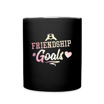 friendship goals hashtag - Tasse einfarbig - Schwarz - Vorne