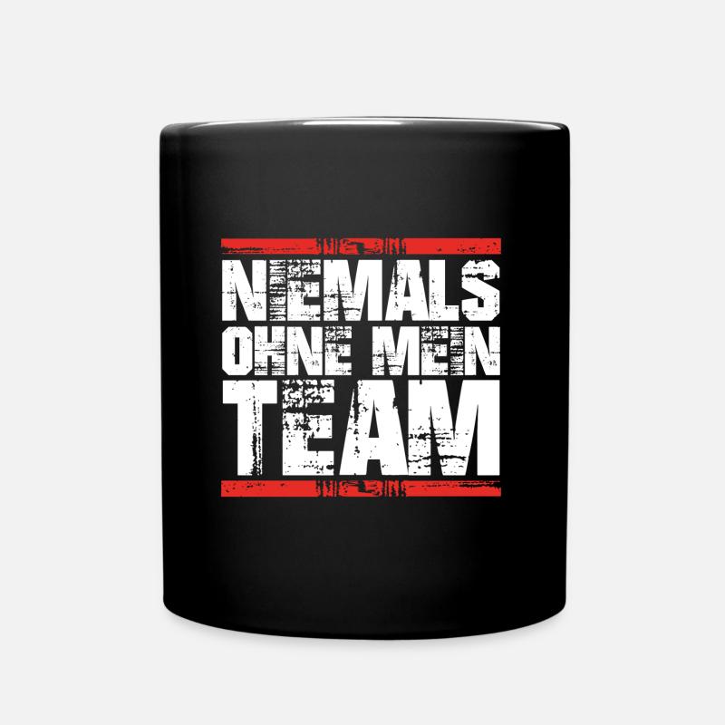 niemals ohne mein team - Tasse einfarbig - Schwarz