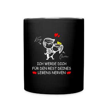 Ich werde dich für den Rest deines Lebens nerven - Tasse einfarbig - Schwarz - Vorne