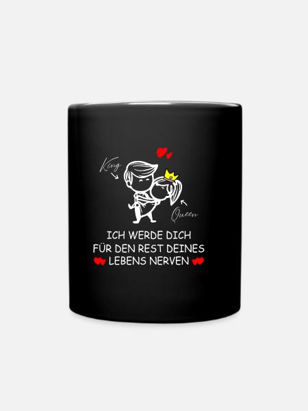 Ich werde dich für den Rest deines Lebens nerven - Tasse einfarbig - Schwarz