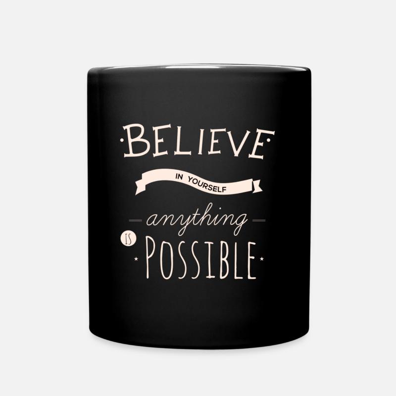 Believe in yourself anything is possible - Full Colour Mug - black