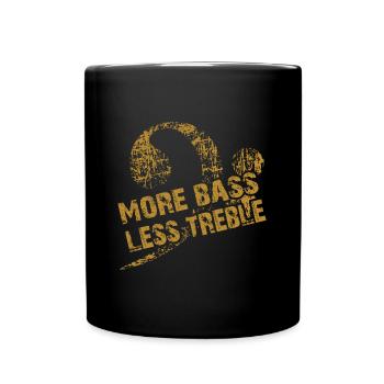 More bass less treble - Full Colour Mug - black - Front