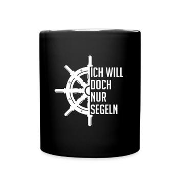 Ich will doch nur segeln - Tasse einfarbig - Schwarz - Vorne