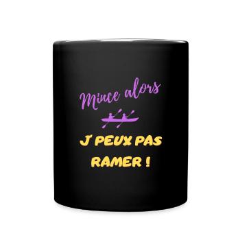mince alors je peux pas ramer - Mug uni - noir - Devant