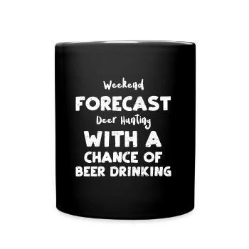 Weekend Forecast Deer Hunting Wi... - Tasse einfarbig - Schwarz - Vorne
