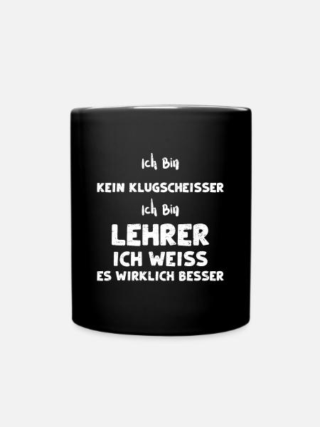 Ich Bin Kein Klugscheißer Ich Bi... - Tasse einfarbig - Schwarz