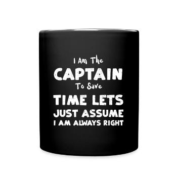 Je suis le capitaine pour gagner du temps... - Mug uni - noir - Devant