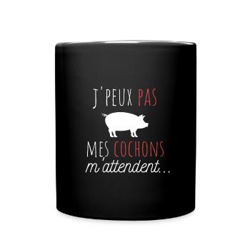 j'peux pas mes cochons m'attendent cadeau humour - Mug uni - noir - Devant