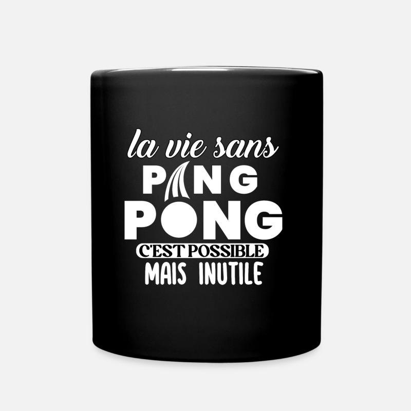 La vie sans ping-pong t-shirt tennis de table - Mug uni - noir