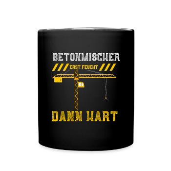 Betonmischer Erst Feucht Dann Hart - Tasse einfarbig - Schwarz - Vorne