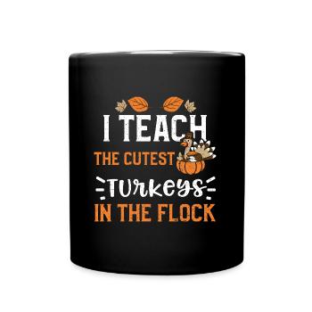J’enseigne les dindes les plus mignonnes dans le... - Mug uni - noir - Devant