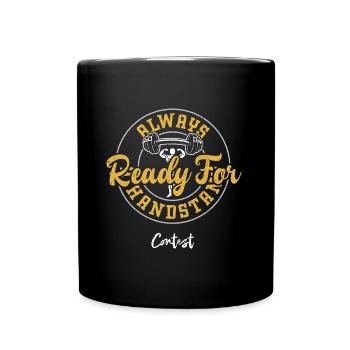 Always Ready For A Handstand Con... - Full Colour Mug - black - Front