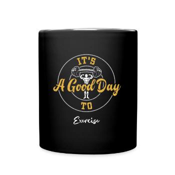It's A Good Day To Exercise - Gym - Tasse einfarbig - Schwarz - Vorne