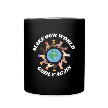 Make our World Godly again! World Christian - Full Colour Mug - black - Front