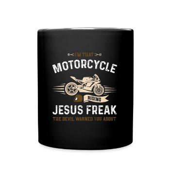 I'm That Motorcycle Riding Jesus... - Full Colour Mug - black - Front