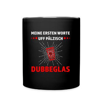 Schorle Pfälzer Dubbeglas Geschenk - Tasse einfarbig - Schwarz - Vorne