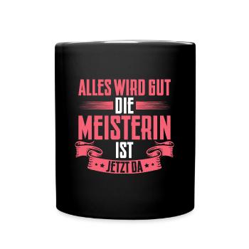 Handwerk Meisterprüfung Meisterin Geschenkidee - Tasse einfarbig - Schwarz - Vorne