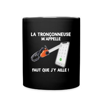 La Tronçonneuse M'Appelle Faut Que J'y aille - Mug uni - noir - Devant