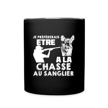 Je prefererais être à la chasse sanglier - Mug uni - noir - Devant