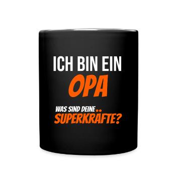 Ich bin ein Opa. Was sind deine Superkräfte? - Tasse einfarbig - Schwarz - Vorne