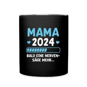 Mama 2024 Eine Nervensäge mehr Schwangerschaft - Tasse einfarbig - Schwarz - Vorne