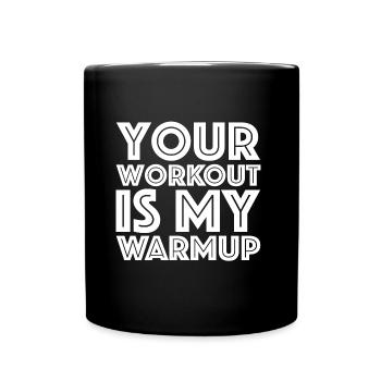 Avec votre entraînement, je m’échauffe | Aptitude - Mug uni - noir - Devant